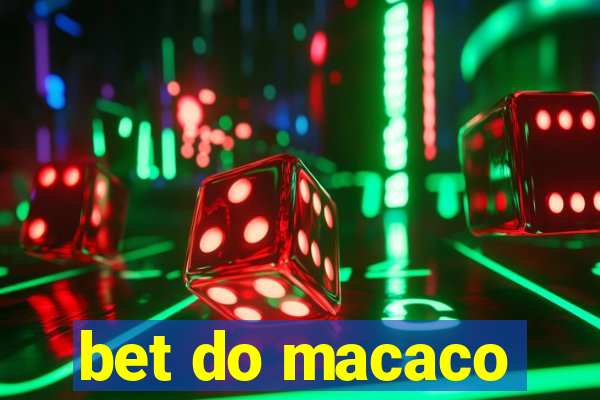 bet do macaco